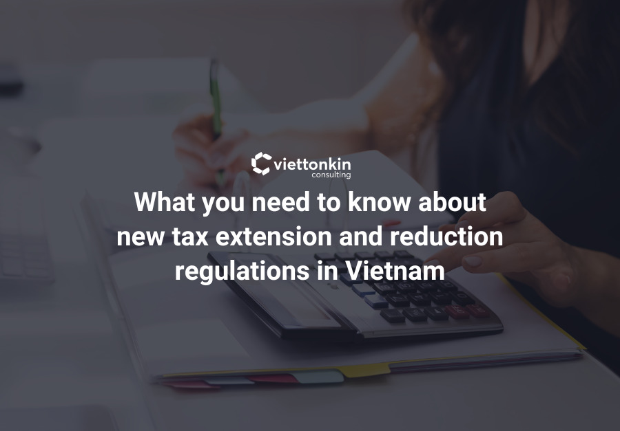 2023 tax extension and reduction in vietnam