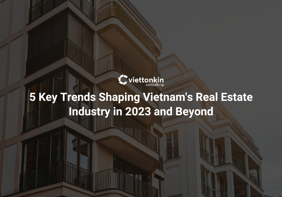 Trends in Vietnam Real Estate Industry