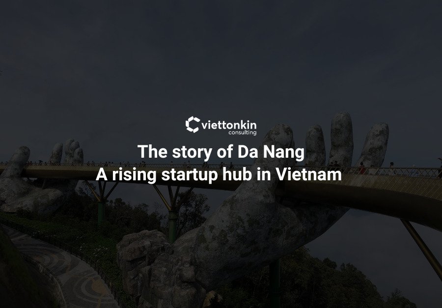 the story of Da Nang a rising start up hub in Vietnam