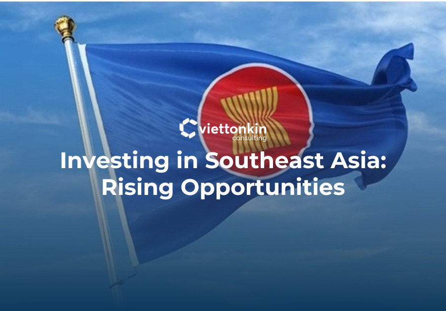 Investing in Southeast Asia Rising Opportunities