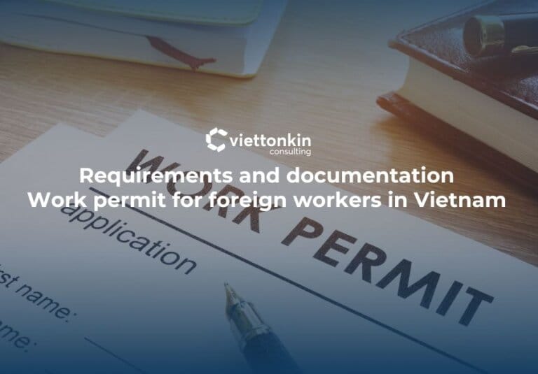 Requirements and documentation Work permit for foreign workers in Vietnam