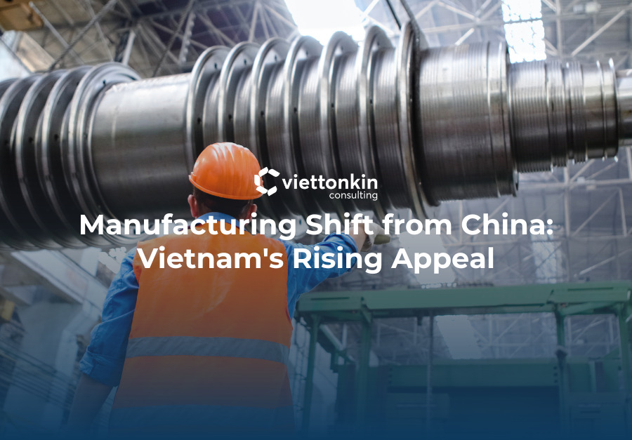 Manufacturing Shift from China: Vietnam's Rising Appeal
