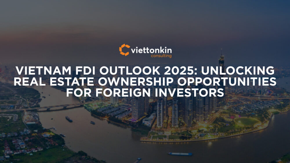 Viettonkin Consulting title card for article – expert guidance for foreign investors in Vietnam real estate ownership