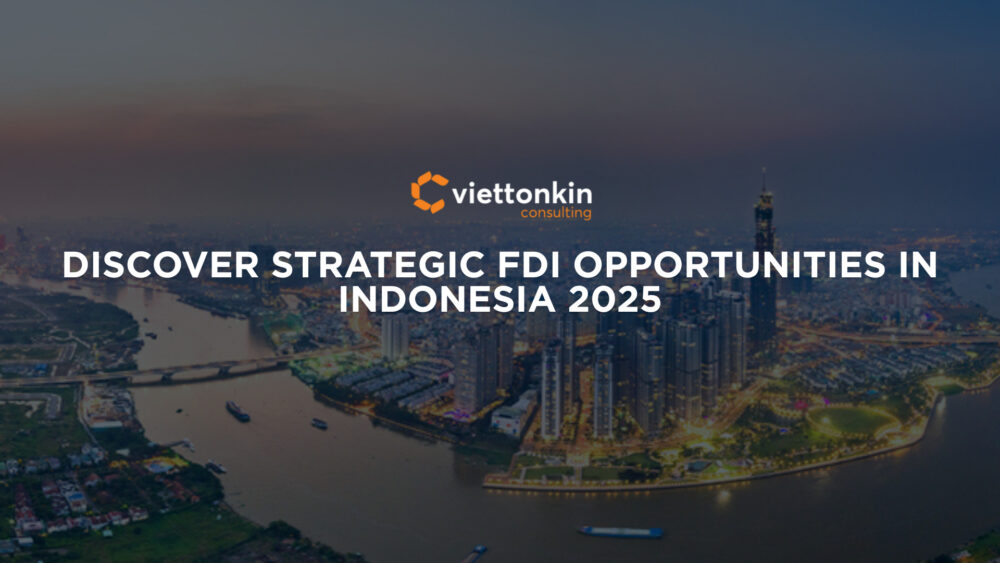 Discover Strategic FDI Opportunities In Indonesia