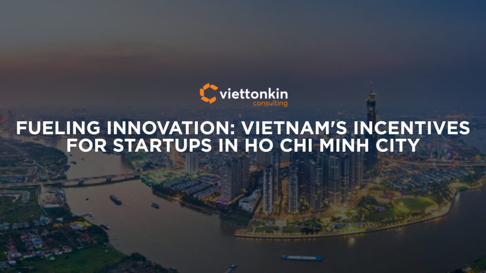 Fueling Innovation Vietnam's Incentives For Startups In Ho Chi Minh City
