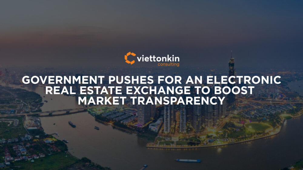 Government Pushes For An Electronic Real Estate Exchange To Boost Market Transparency