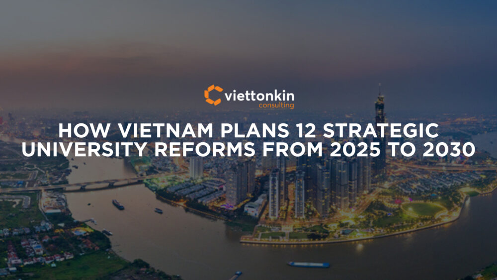 How Vietnam Plans Strategic University Reforms From To ()