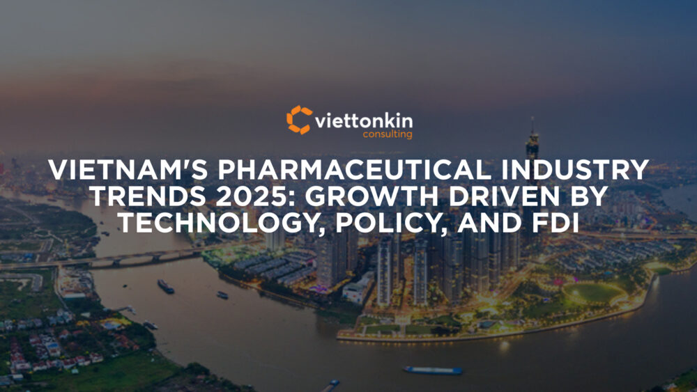 Vietnam's Pharmaceutical Industry Trends Growth Driven By Technology Policy And FDI